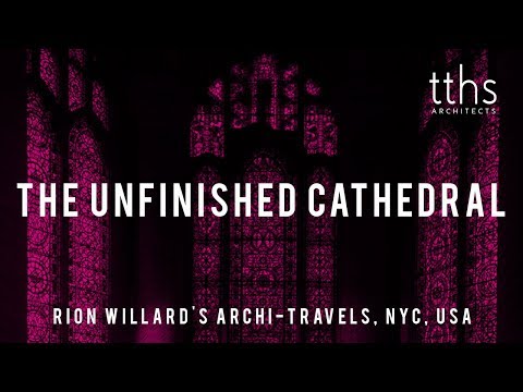 The Unfinished Cathedral: The Cathedral Church Of St John The Divine, New York City