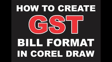HOW TO CREATE  GST  BILL FORMAT CORELDRAW TUTORIALS