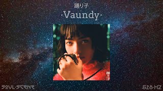 踊り子 - Vaundy (528 Hz // 🧬Healing Frequency)