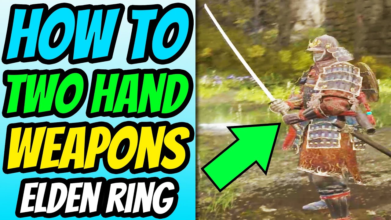 How To Two Hand Weapons in Elden Ring (PC Keyboard and Mouse, Xbox, Playstation)