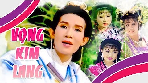 VỌNG KIM LANG | Liên khúc VŨ LINH hay nhất (Phượng Mai, Tài Linh, Ngọc Huyền) | Cải Lương Tôi Yêu