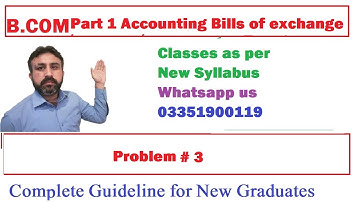 Bills of Exchange B.Com Part 1 problem 3 by Sohail Afzal | BOE  Lec 8 | For daily classes whatsapp
