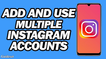How to Add and Use Multiple Instagram Accounts (up to 7 Accounts)