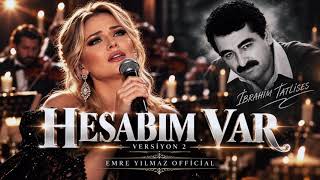 Hesabım Var (İbrahim Tatlises) Versiyon 2