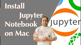 How To Install Jupyter Notebook on Mac | Install Jupyter Notebook on Mac - Step By Step Guide