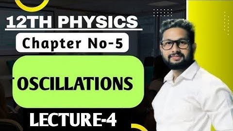 12th Physics | Chapter 5 | Oscillations | Lecture 4 | Maharashtra Board | JR Tutorials |