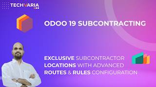 How to Configure Dedicated Subcontractor Locations with Advanced Routes & Rules in Odoo 19