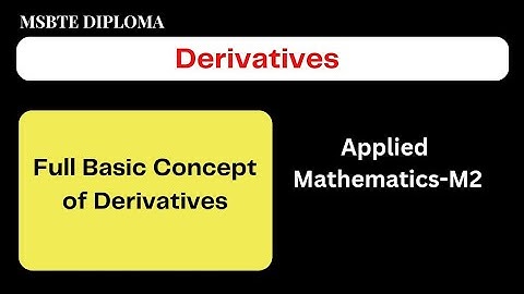 Derivatives-01//Full Basic Concept of Derivatives//MSBTE Diploma//Applied Mathematics//2nd Sem