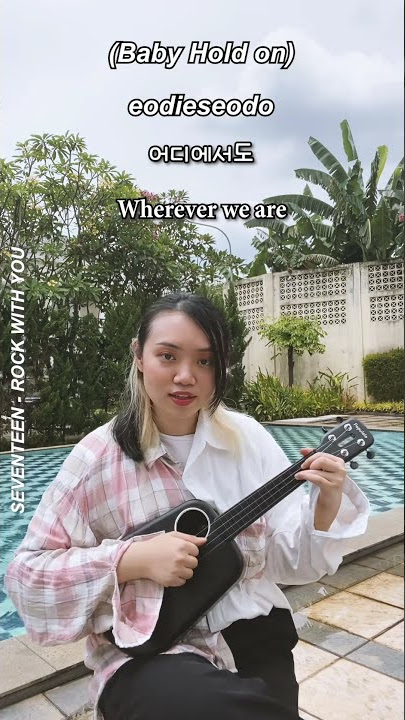SEVENTEEN - Rock With You Acoustic (Ukulele ver.) Short Cover