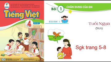 Tiếng việt 4: Bộ cánh diều: bài 1: Chân dung của em: Bài đọc 1: Tuổi ngựa.