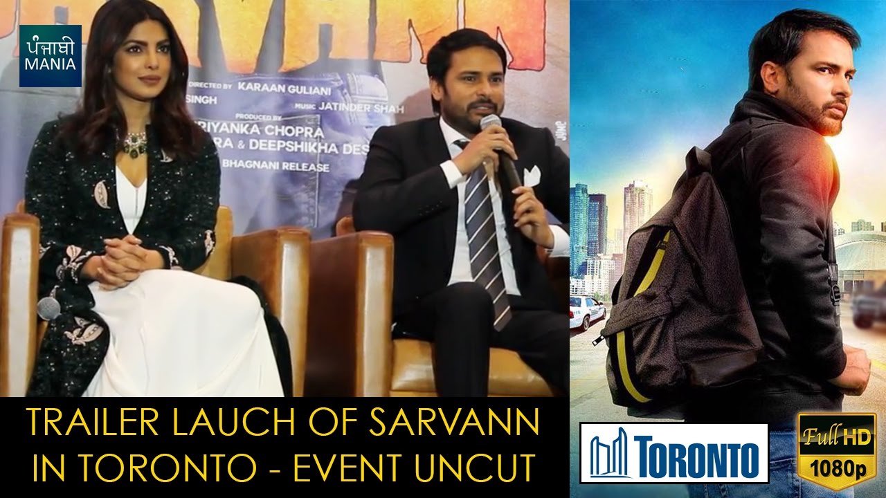 Sarvann Trailer Launch in Toronto | Priyanka Chopra, Amrinder Gill, Simi Chahal | January 13, 2017