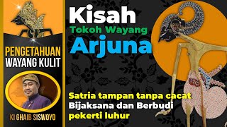 Cerita Tokoh Wayang Arjuna - Ki Ghaib Siswoyo