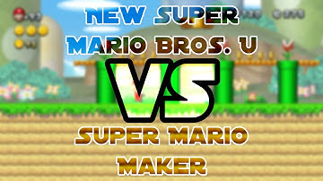 New Super Mario Bros. U vs Super Mario Maker + One Dumb Thing about Super Mario Maker