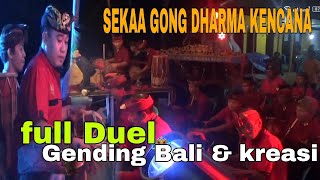SEKAA GONG DHARMA KENCANA-LANTUNAN GENDING BALI & KREASI CENCENGAN FT KENDANG IMAM BUKHORI