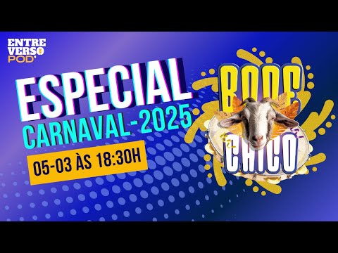 Entreversopod Especial: Retrospectiva do Carnaval