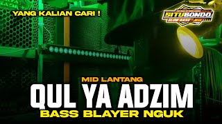 DJ SHOLAWAT QUL YA ADZIM ANTAL ADZIM | CEK SOUND FULL BASS VIRAL TIKTOK TERBARU YANG KALIAN CARI !!!