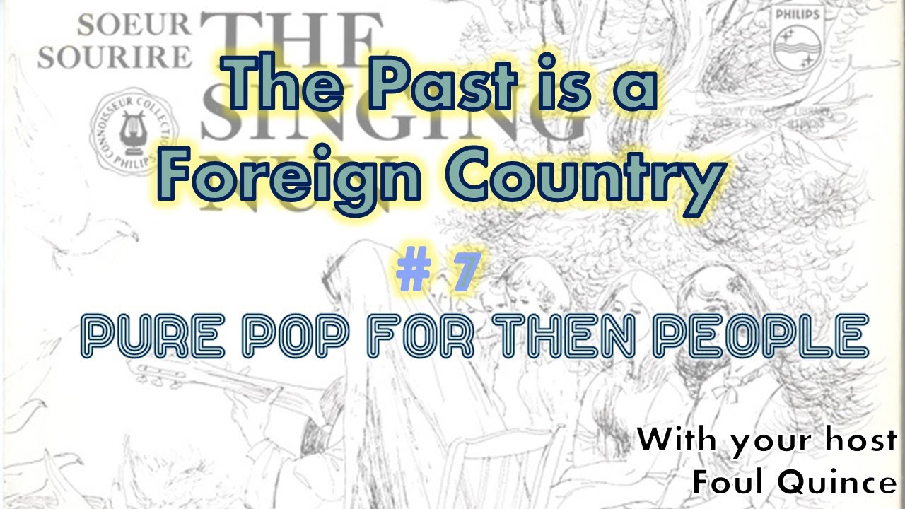 The Past Is A Foreign Country #7 - 2nd February, 1964 