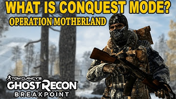 Ghost Recon Breakpoint: What is CONQUEST MODE in Operation Motherland?