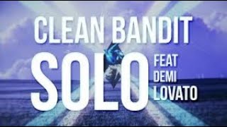 Clean Bandit   Solo feat  Demi Lovato Official Video