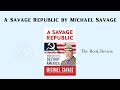 A savage republic by michael savage  the book review