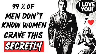 8 SURPRISING Things Women Want, But Only 1% Of Men Do