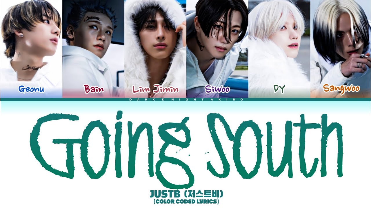 JUSTB (저스트비) - Going South - Color Coded Lyrics