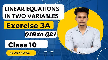 Exercise 3A Linear Equations in two Variables|  Q16 to Q21 | Class 10 | CBSE | Rajmith study