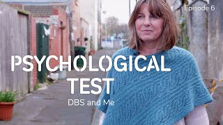 Parkinson's, DBS and Me  Episode 6: Psychological Test
