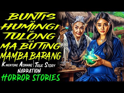 BUNTIS NA HUMINGI NG TULONG SA MABUTING MAMBABARANG | Kwentong Aswang | True Story