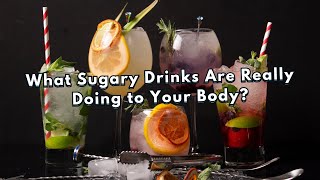 What Sugary Drinks Are Really Doing to Your Body