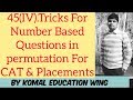 45(IV)Tricks For Number Based Questions in Permutation||Past Placement Questions||For CAT&amp;Placements