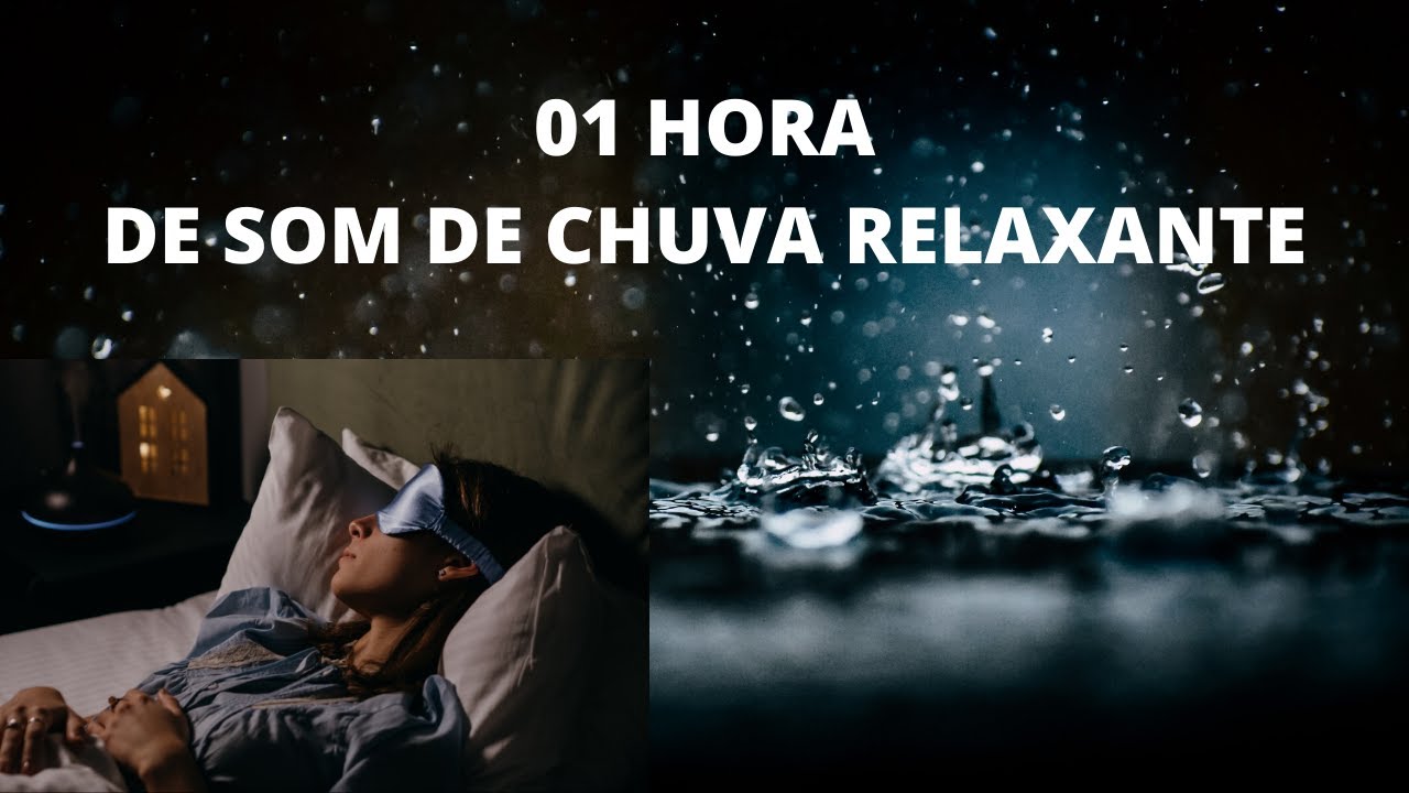 01 Hora de SOM DE CHUVA RELAXANTE pra DORMIR PROFUNDAMENTE - YouTube