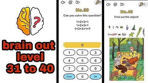 brain out level 31 to 40 level solved problem