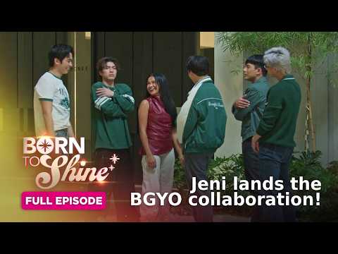 Born To Shine: Jeni lands the BGYO collaboration! (Full Episode 117) August 8, 2026