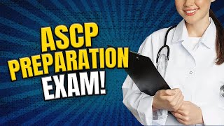 ASCP Exam Preparation Exam 2023 screenshot 5