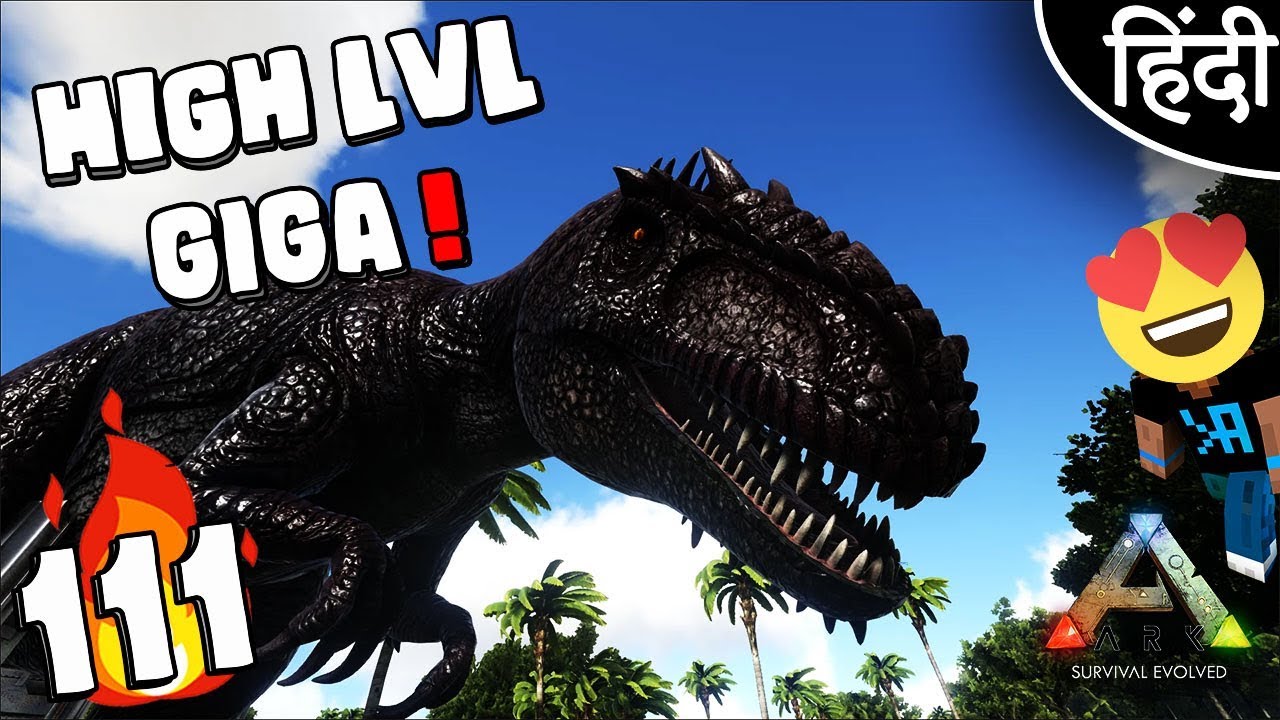 ARK Survival Evolved : "High LvL Giga Trap" Ep 111 wt Akan22 • In Hindi •