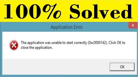 How To Fix The Application Was Unable To Start Correctly (0xc0000142) Error In windows (7/8/10 )