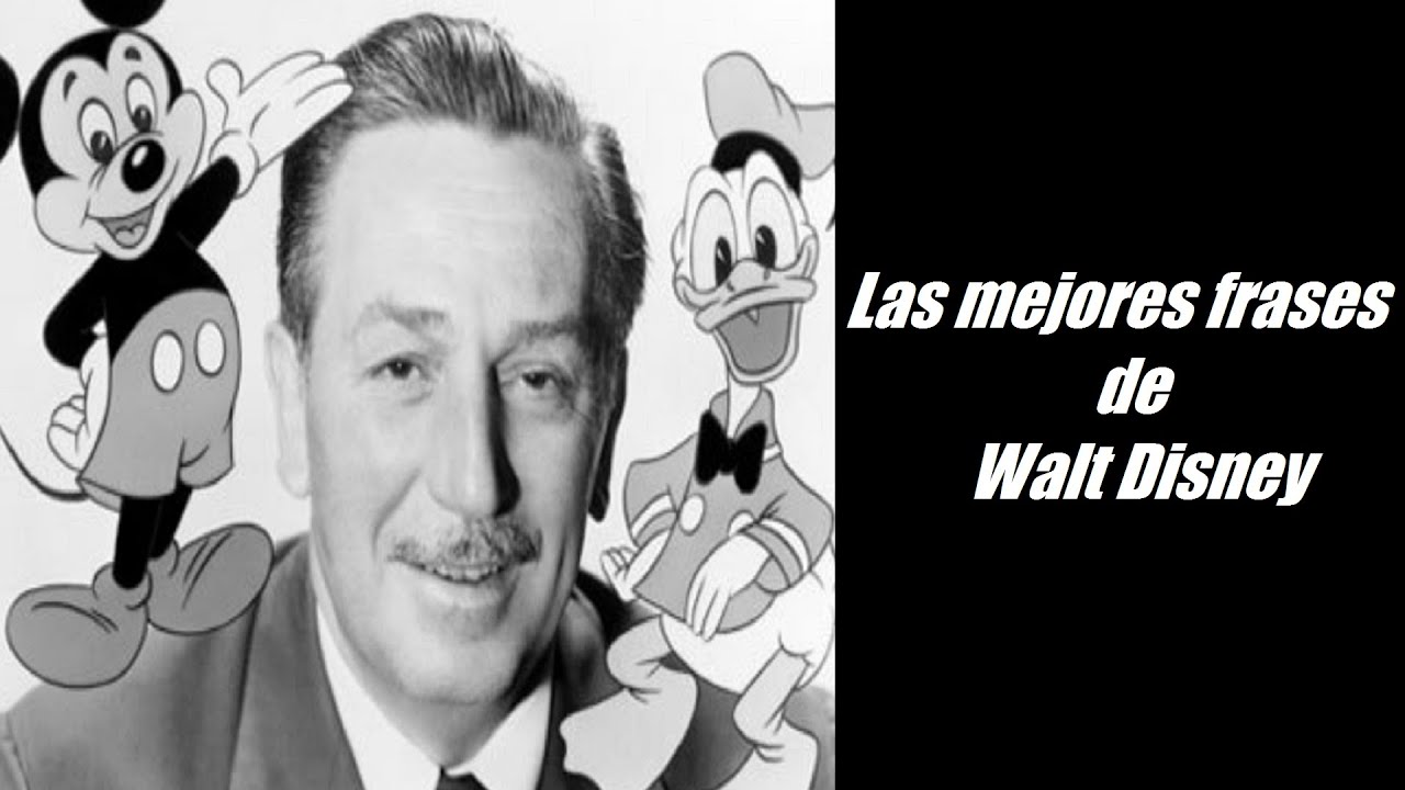 Frases célebres de Walt Disney - YouTube