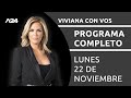 Viviana con Vos - Programa completo (22/11/2021)