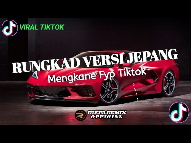 DJ RUNGKAD Versi Jepang - Viral TikTok Full Bass || Risfa Remix class=