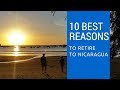 10 best reasons to retire to Nicaragua!  Living in Nicaragua!