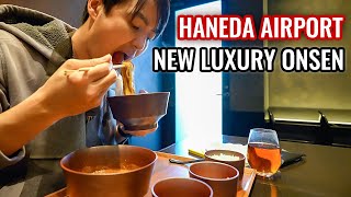 Tokyo Haneda Airport New Luxury Onsen in Super Windy Day Ep. 389