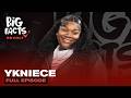 YKNiece Talks Pluto Fallout, Cardi B Track, Smoking With Snoop, Dating Rappers & More | Big Facts