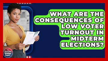 What Are The Consequences Of Low Voter Turnout In Midterm Elections? - First Time Voter Expert