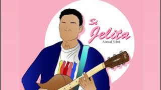 Ahmad Sobri - Si Jelita [ Audio]
