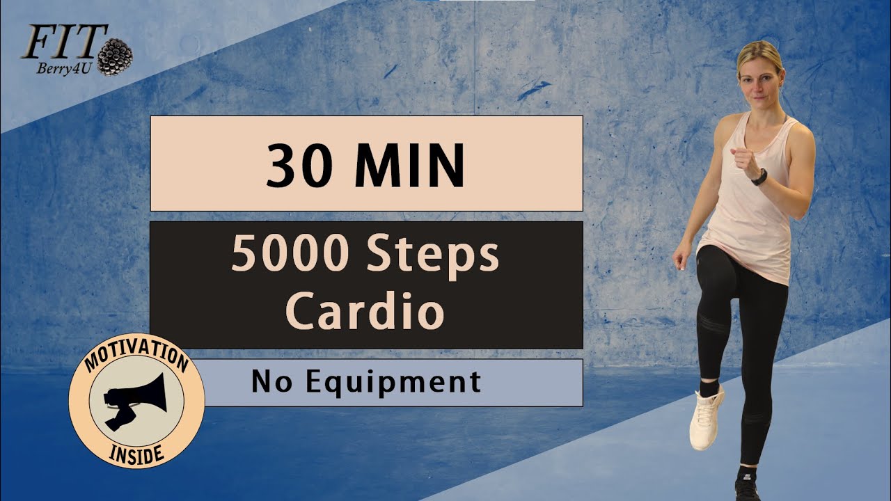 5000 Steps Cardio WORKOUT 30 Min No Equipment No Jumping YouTube 5000 Steps Cardio WORKOUT 30 Min No Equipment No Jumping YouTube