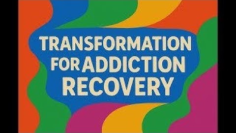 Video Blog  10 Principles of Transformation for Addiction Recovery