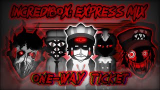 ONE-WAY TICKET | Incredibox: Express Mix