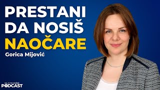 Popravi skroz svoj vid bez operacije za 90 dana - Gorica Mijović | Ivan Kosogor Podcast Ep.099