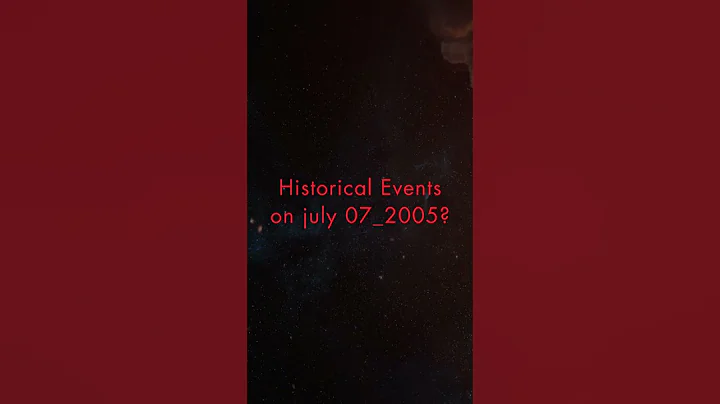 Historical Events on july 07_2005?